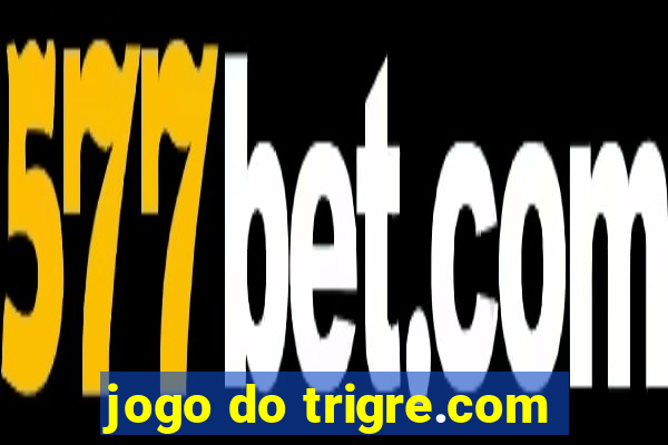 jogo do trigre.com