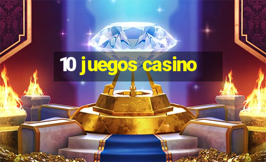 10 juegos casino