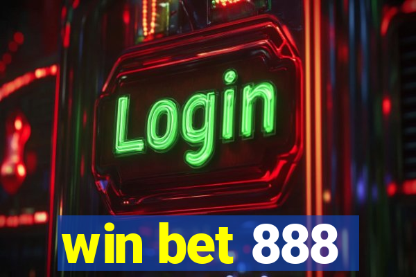 win bet 888