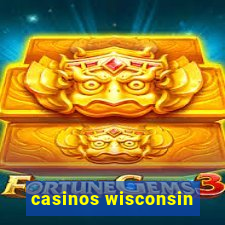 casinos wisconsin