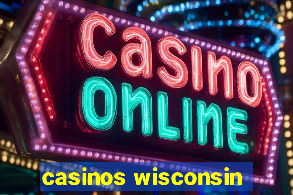 casinos wisconsin