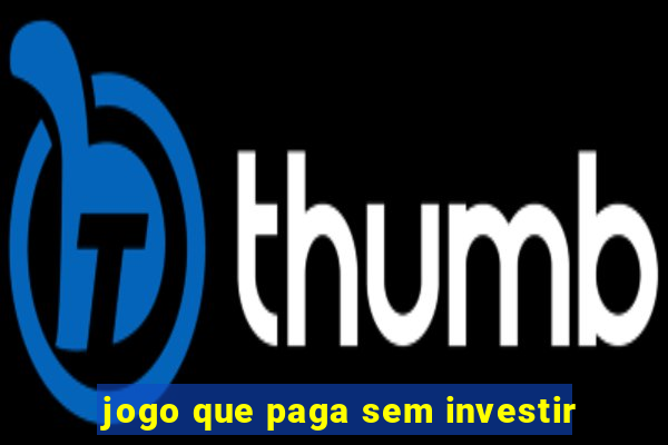 jogo que paga sem investir