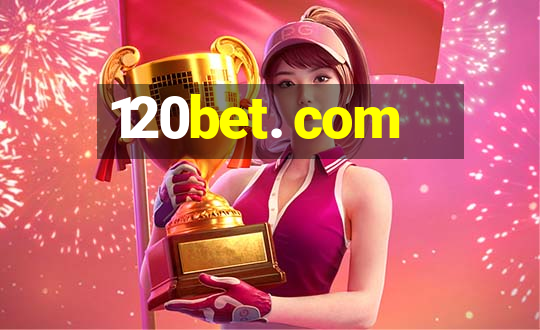 120bet. com