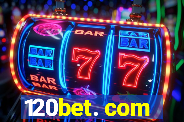 120bet. com