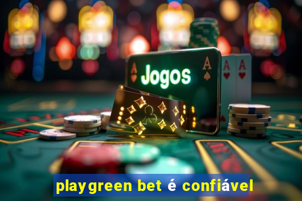 playgreen bet é confiável