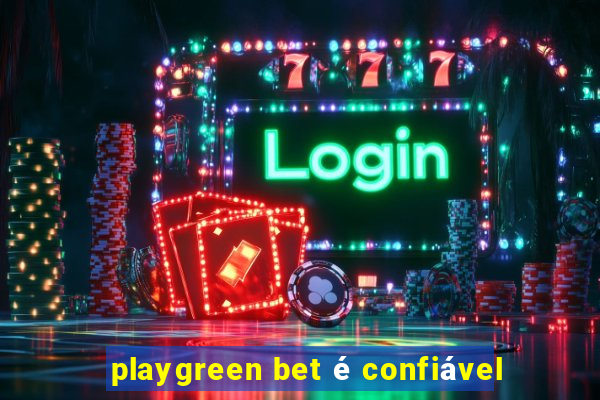 playgreen bet é confiável