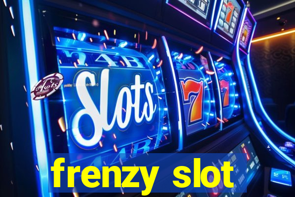 frenzy slot