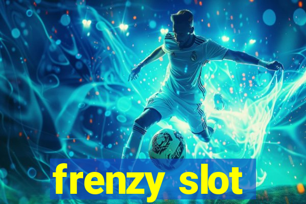 frenzy slot