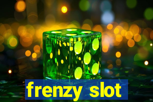 frenzy slot