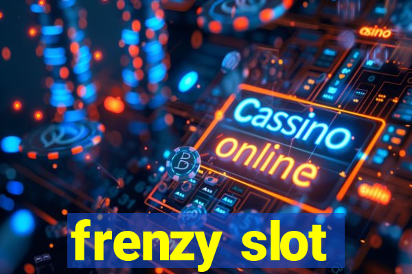 frenzy slot