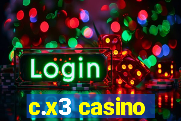 c.x3 casino