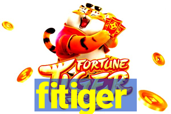 fitiger