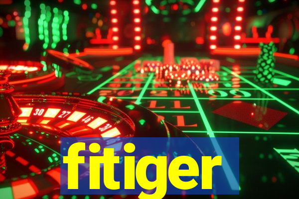 fitiger