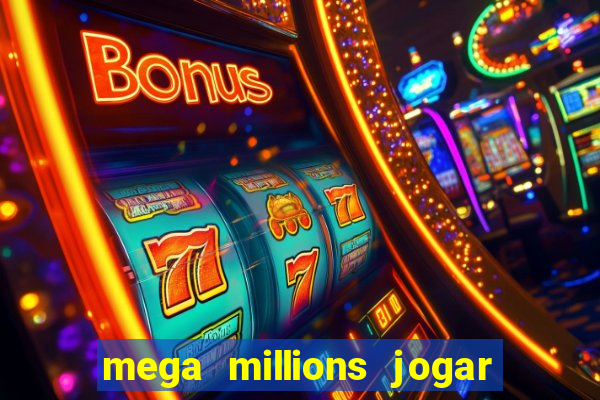 mega millions jogar do brasil