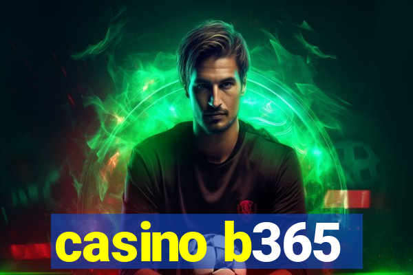 casino b365