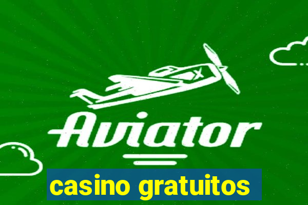 casino gratuitos