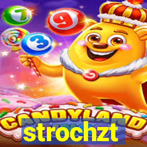 strochzt