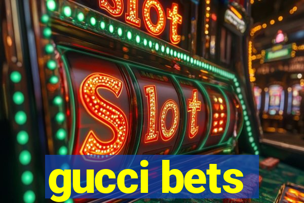 gucci bets