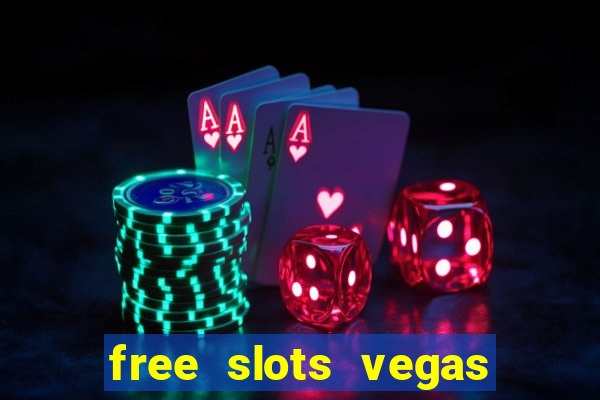 free slots vegas casino games