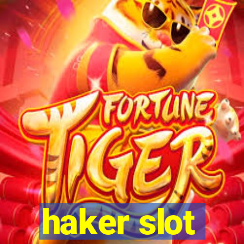 haker slot