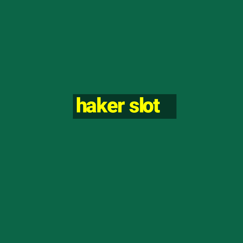 haker slot