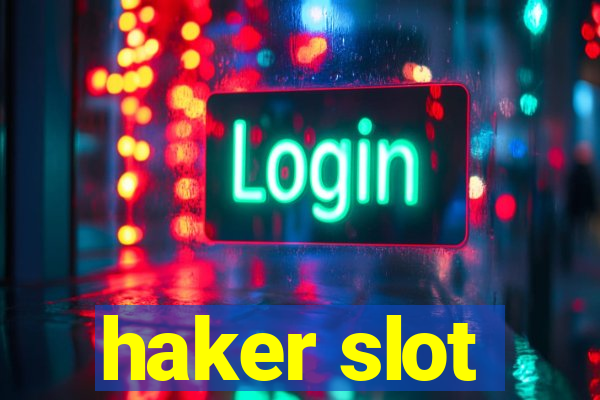 haker slot