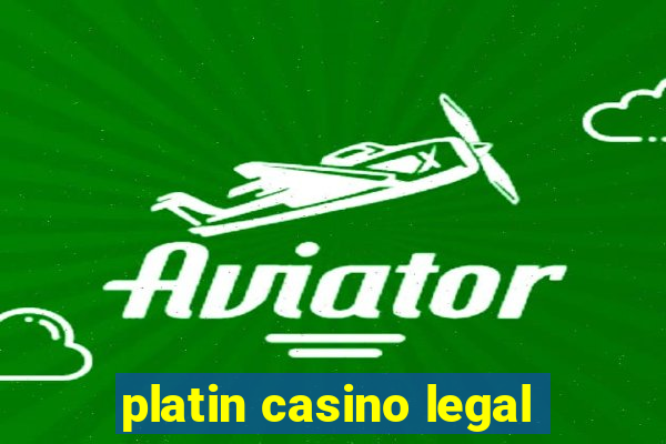 platin casino legal