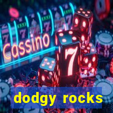 dodgy rocks