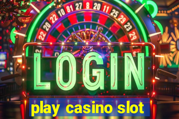 play casino slot