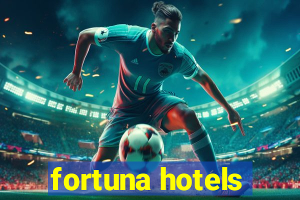 fortuna hotels