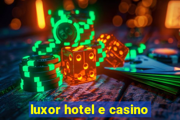 luxor hotel e casino