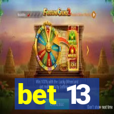 bet 13