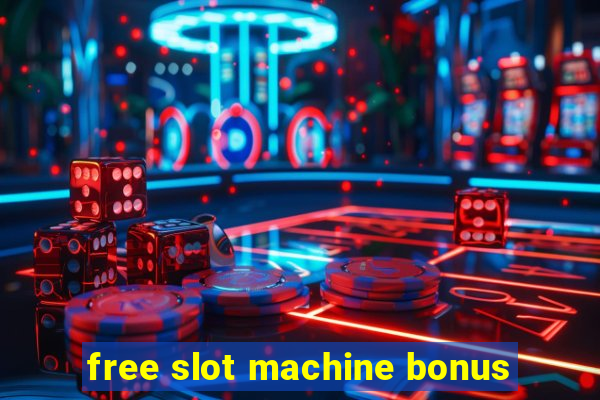 free slot machine bonus