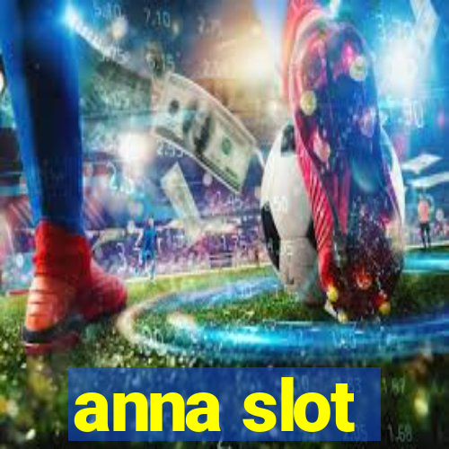 anna slot