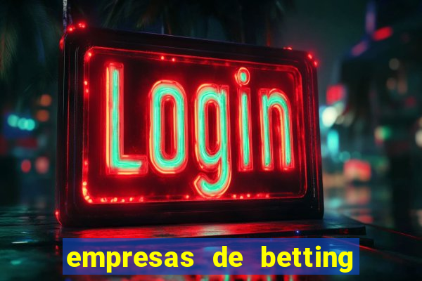 empresas de betting no brasil