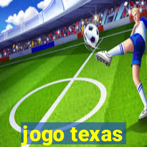 jogo texas