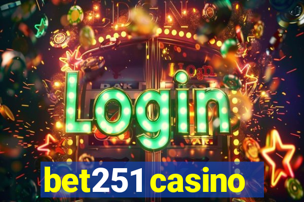 bet251 casino