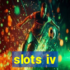 slots iv