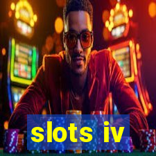 slots iv