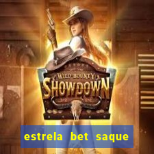 estrela bet saque por dia