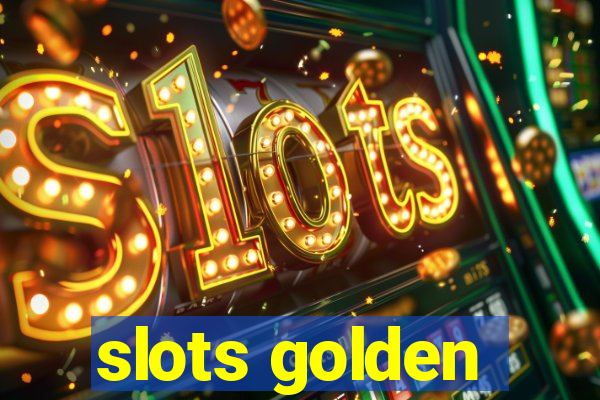 slots golden