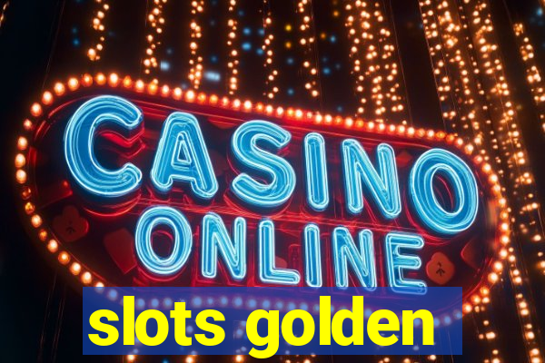 slots golden