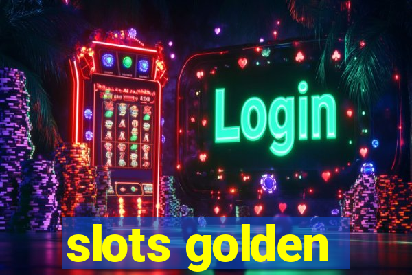 slots golden