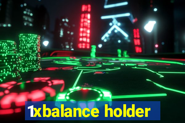 1xbalance holder