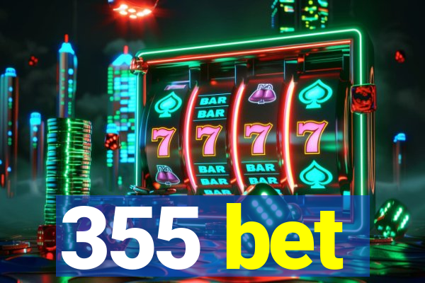 355 bet