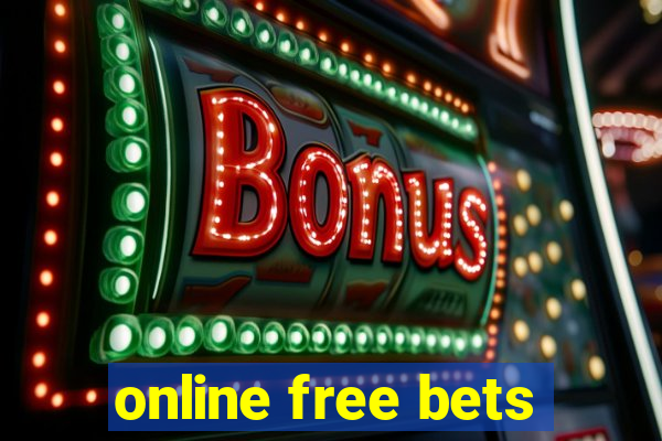 online free bets