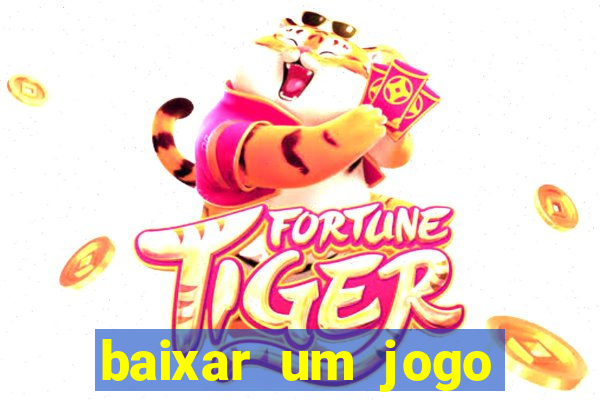 baixar um jogo para ganhar dinheiro