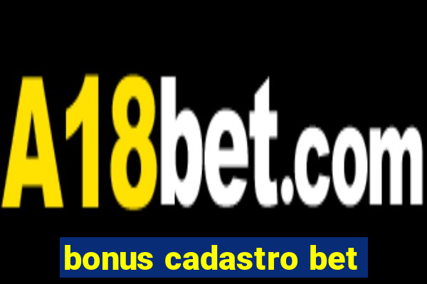 bonus cadastro bet