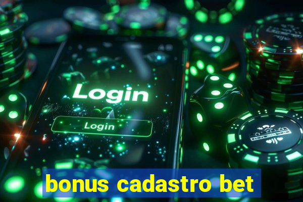 bonus cadastro bet