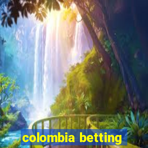 colombia betting